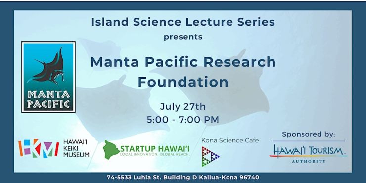 Announcement for Manta Pacific Lecture at Hawaii Keiki Museum, July 27 5 p.m.